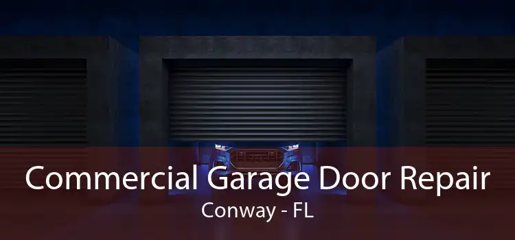 Commercial Garage Door Repair Conway - FL
