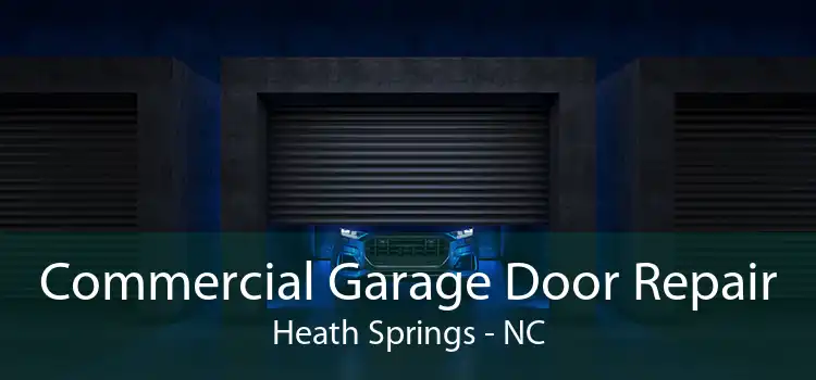 Commercial Garage Door Repair Heath Springs - NC