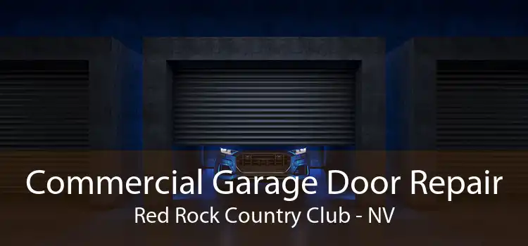 Commercial Garage Door Repair Red Rock Country Club - NV