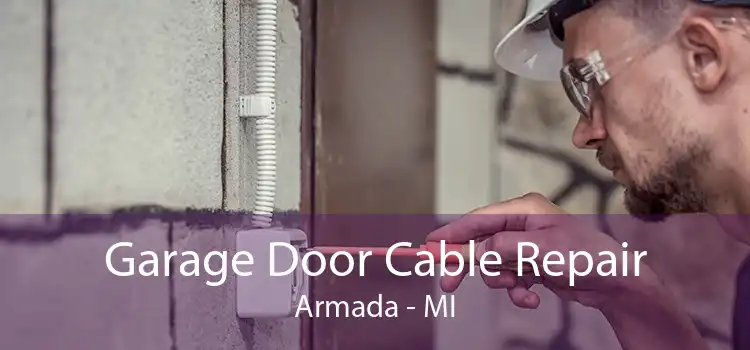 Garage Door Cable Repair Armada - MI