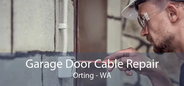 Garage Door Cable Repair Orting - WA