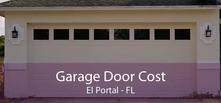 Garage Door Cost El Portal - FL