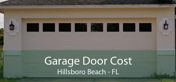 Garage Door Cost Hillsboro Beach - FL