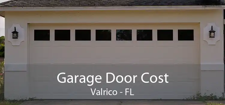 Garage Door Cost Valrico - FL