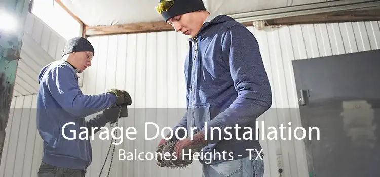 Garage Door Installation Balcones Heights - TX