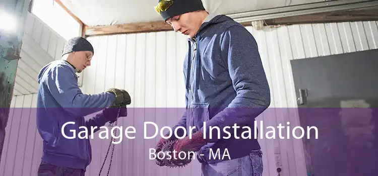 Garage Door Installation Boston - MA