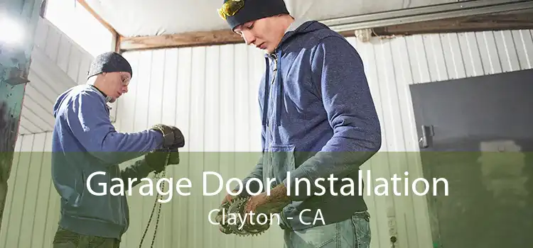 Garage Door Installation Clayton - CA