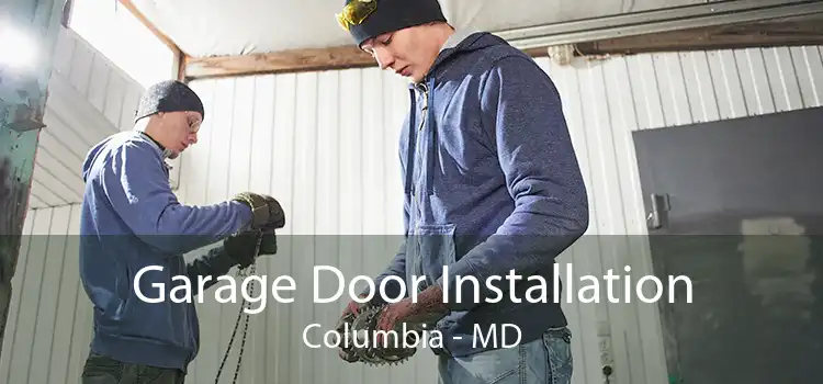 Garage Door Installation Columbia - MD