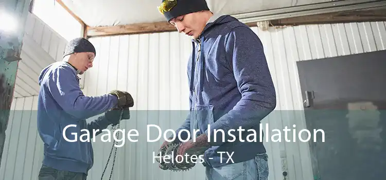 Garage Door Installation Helotes - TX