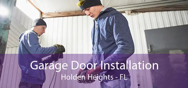 Garage Door Installation Holden Heights - FL