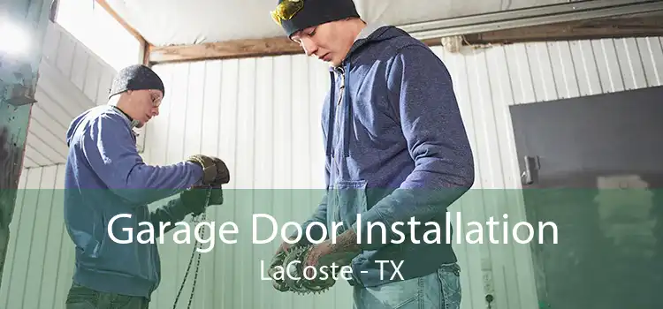 Garage Door Installation LaCoste - TX