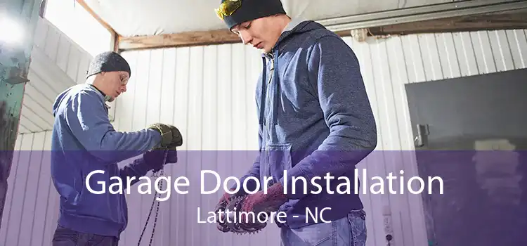 Garage Door Installation Lattimore - NC