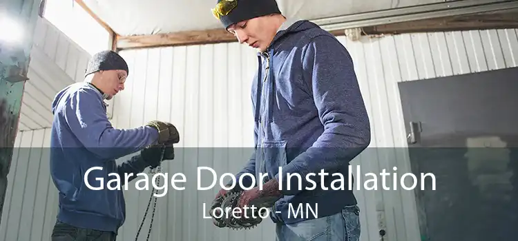 Garage Door Installation Loretto - MN