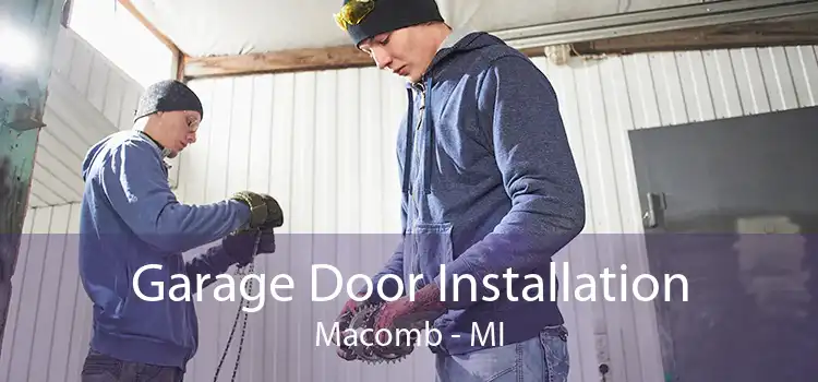 Garage Door Installation Macomb - MI