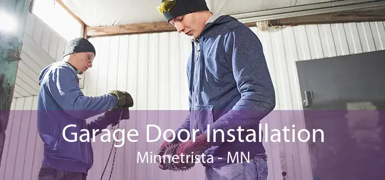 Garage Door Installation Minnetrista - MN