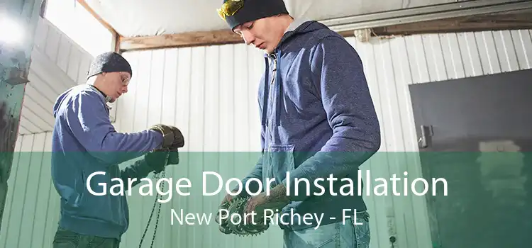 Garage Door Installation New Port Richey - FL