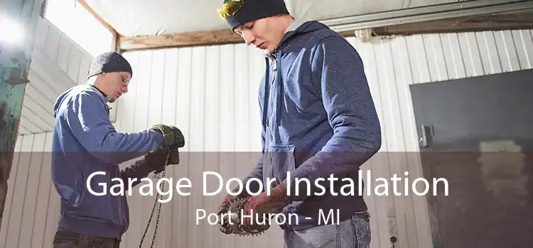 Garage Door Installation Port Huron - MI