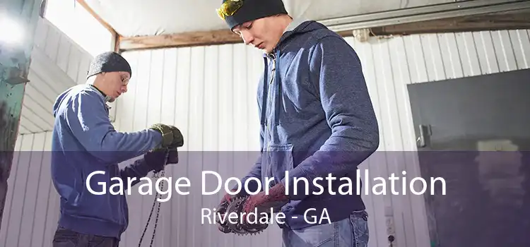 Garage Door Installation Riverdale - GA