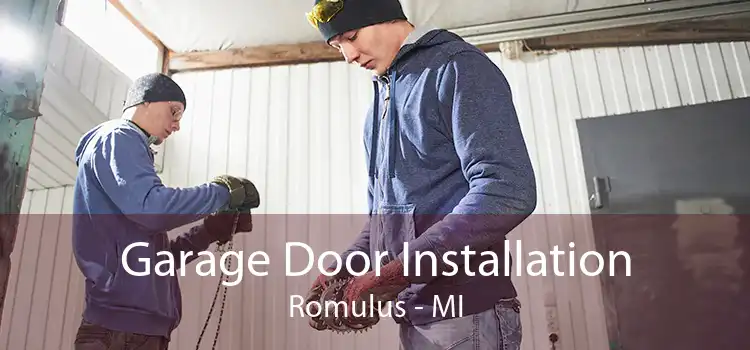 Garage Door Installation Romulus - MI