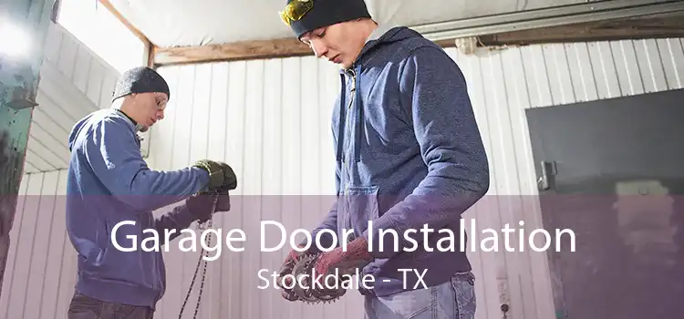 Garage Door Installation Stockdale - TX