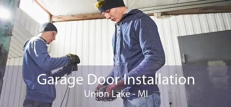 Garage Door Installation Union Lake - MI