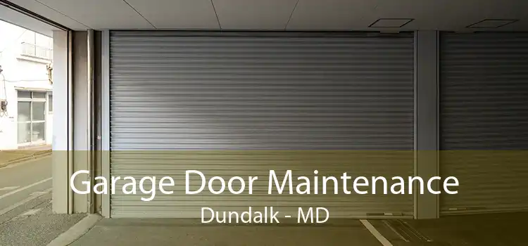 Garage Door Maintenance Dundalk - MD