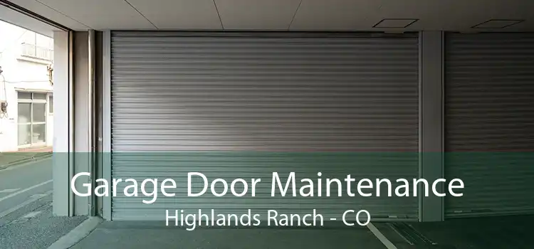 Garage Door Maintenance Highlands Ranch - CO