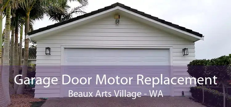 Garage Door Motor Replacement Beaux Arts Village - WA