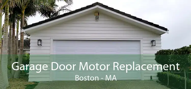 Garage Door Motor Replacement Boston - MA