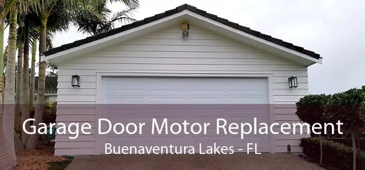 Garage Door Motor Replacement Buenaventura Lakes - FL