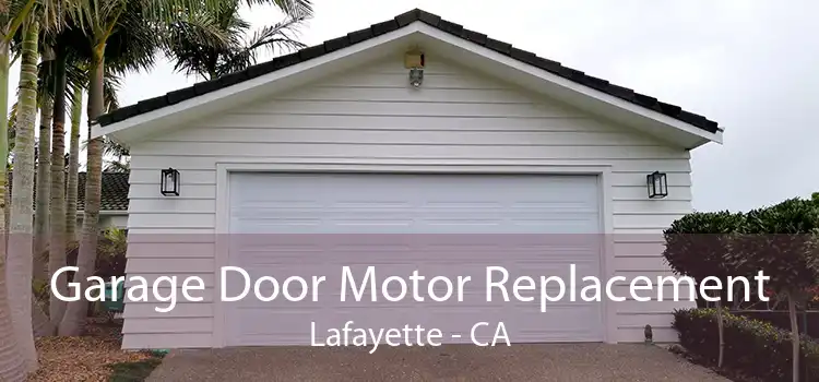 Garage Door Motor Replacement Lafayette - CA