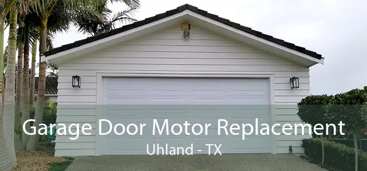 Garage Door Motor Replacement Uhland - TX