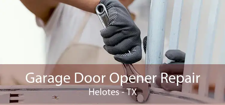 Garage Door Opener Repair Helotes - TX