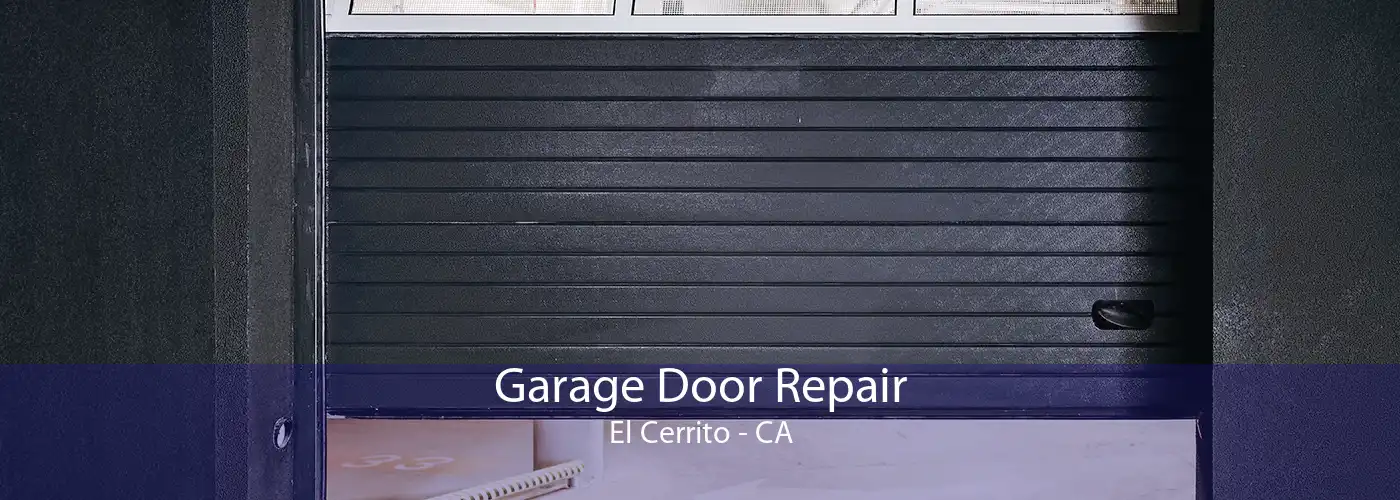 Garage Door Repair El Cerrito - CA