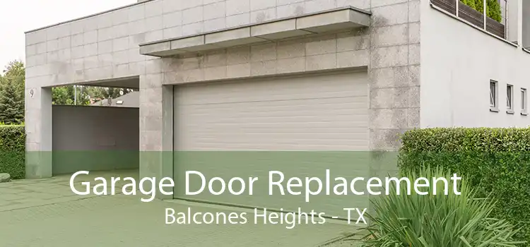 Garage Door Replacement Balcones Heights - TX