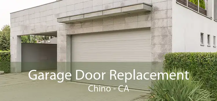 Garage Door Replacement Chino - CA