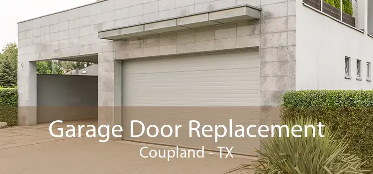 Garage Door Replacement Coupland - TX