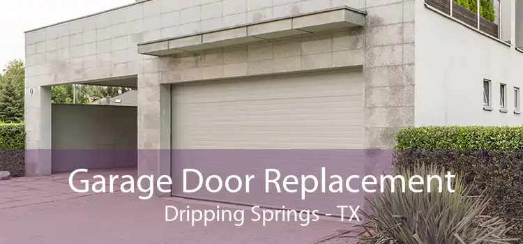 Garage Door Replacement Dripping Springs - TX