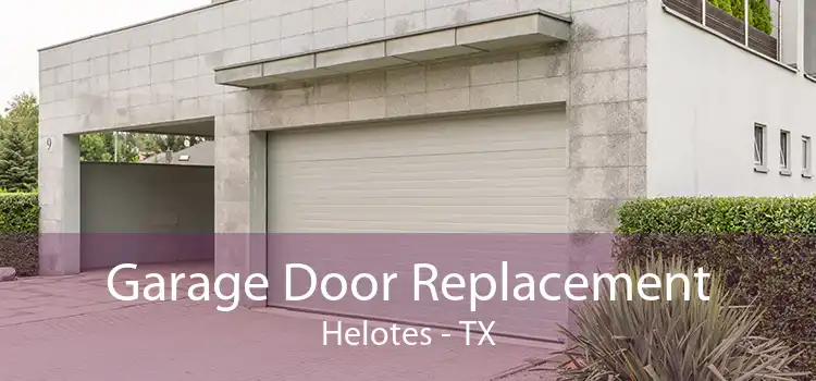 Garage Door Replacement Helotes - TX