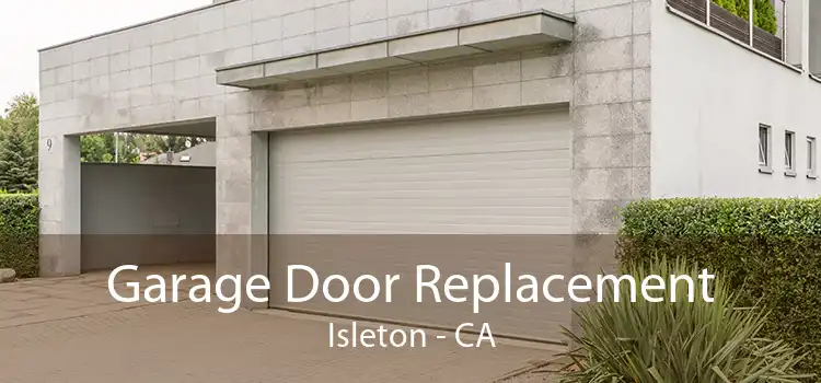 Garage Door Replacement Isleton - CA