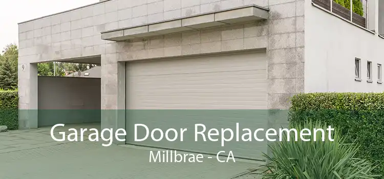 Garage Door Replacement Millbrae - CA