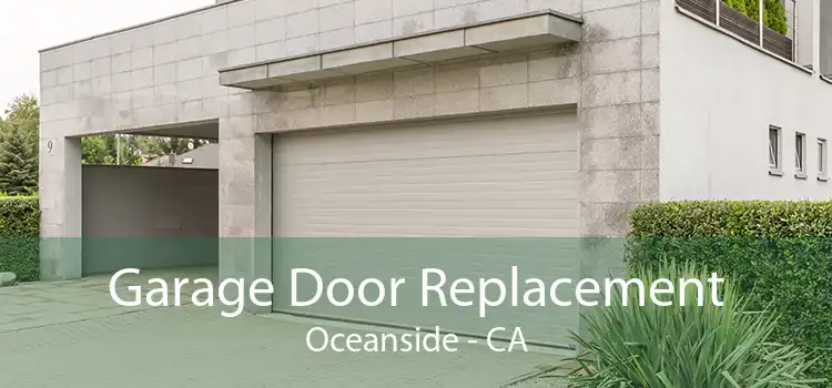 Garage Door Replacement Oceanside - CA