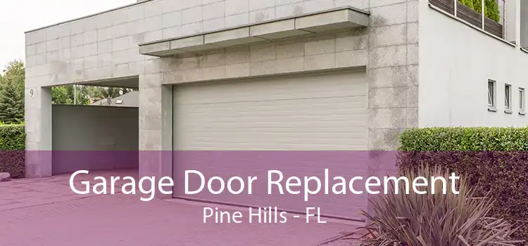 Garage Door Replacement Pine Hills - FL