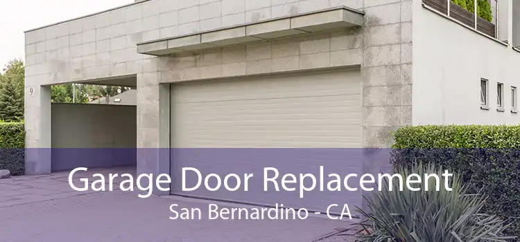 Garage Door Replacement San Bernardino - CA