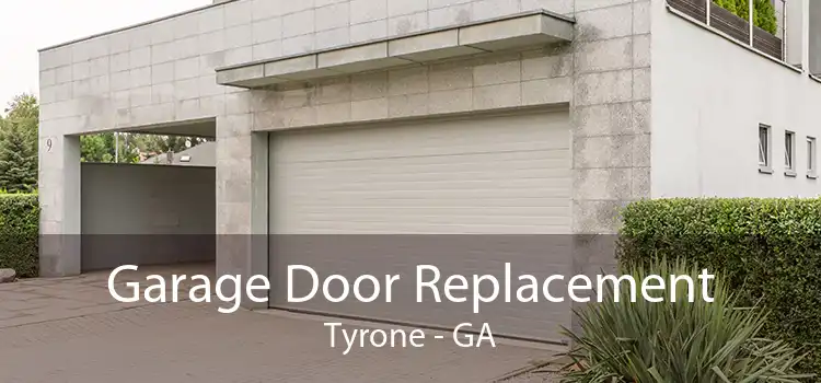 Garage Door Replacement Tyrone - GA