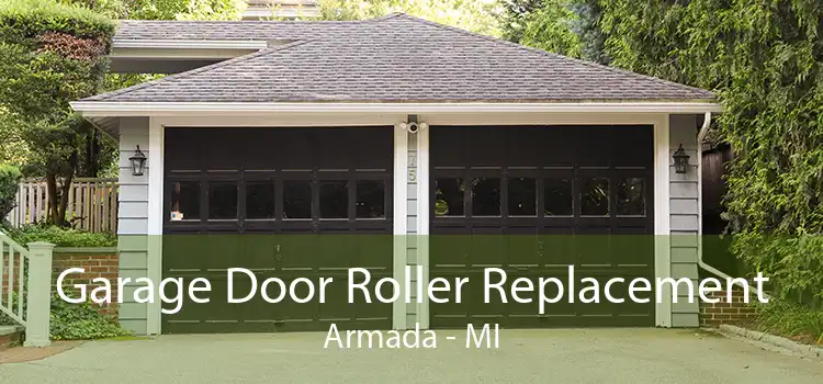 Garage Door Roller Replacement Armada - MI