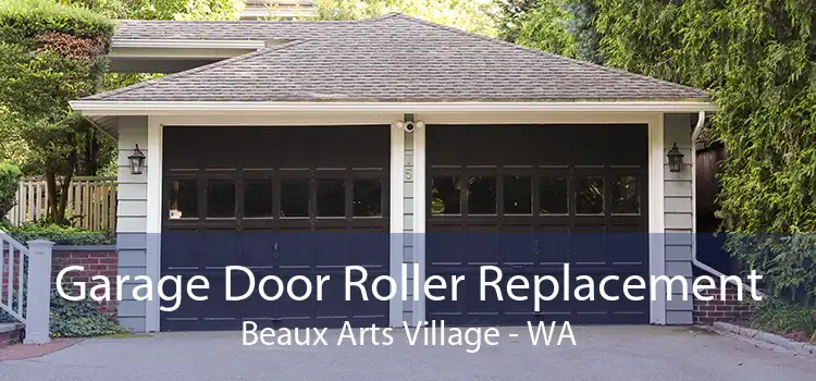 Garage Door Roller Replacement Beaux Arts Village - WA