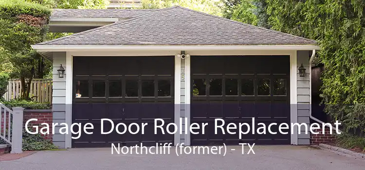 Garage Door Roller Replacement Northcliff (former) - TX