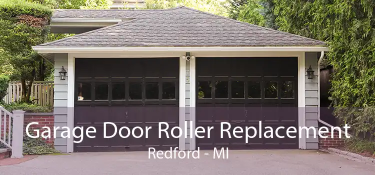 Garage Door Roller Replacement Redford - MI